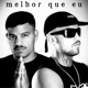 Melhor Que Eu Single