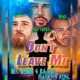 Don t Leave Me feat Reks Single