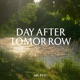 DAY AFTER TOMORROW Single