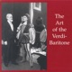 The Art Of The Verdi Baritone
