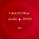 I Hardly Pray Single