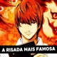 A RISADA MAIS FAMOSA Kira Death Note Single