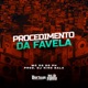 Procedimento da Favela Single