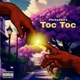 Toc Toc Single