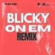 Blicky on Em Remix Single