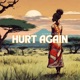 Hurt Again feat Elodie Higgins Single