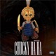 CHUCKY HA HA Single