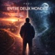 Entre deux mondes Single