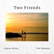 Two Friends Single