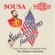 Sousa The Stars and Stripes Forever Great Marches and Incidental Music