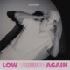 Low Again Single