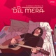 Dil Mera Acoustic Version Single