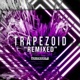 Trapezoid Remixed EP