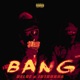 BANG feat JB1hunna Single