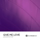 Give Me Love Single