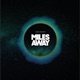 Miles Away
