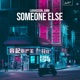 Someone Else Single