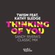 Thinking of You Sandy Rivera s Classic Mix feat Kathy Sledge Single