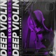 Deep Violin Slowed Single