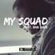 My Squad feat Rnb Base Single