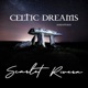 Celtic Dreams 2024 Remaster