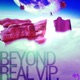 Beyond Real VIP Single