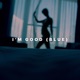 I m Good Blue Single