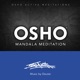 Osho Mandala Meditation Osho Active Meditations