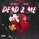 Dead 2 Me feat Krashh Single