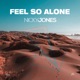 Feel so Alone Single