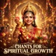 Chants for Spiritual Growth