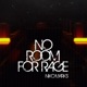 No Room for Rage Single