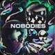 NOBODIES Single