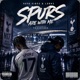 Spurs Are With Me feat Kayo Vibez Lurks Single