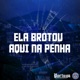 ELA BROTOU AQUI NA PENHA Single