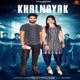 Khalnayak Single