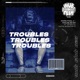 Troubles EP