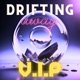 Drifting Away Vip Single