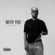 With You Single
