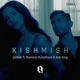 Kishmish feat Momina Mustehsan Ash King Single