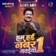 Hum Hayi Number one Gawayiya Lofi Mix Single