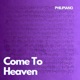 Come to Heaven Single