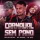 Carnaval Sem Pano feat Mc Nick Single
