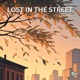 Lost In The Street Single