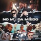 No Me Da Miedo Single