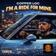 I m a Ride for Mine Single
