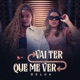 Vai Ter Que Me Ver Single