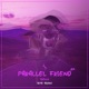 Parallel Friend Single