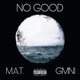 No Good feat Gmni Single