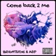 Come back 2 Me feat aStonedPoet Chasing Haze Single